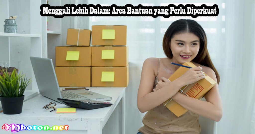Menggali Lebih Dalam: Area Bantuan yang Perlu Diperkuat