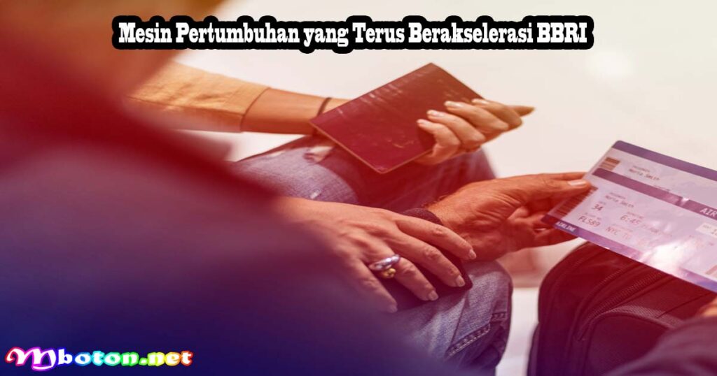 Mesin Pertumbuhan yang Terus Berakselerasi BBRI