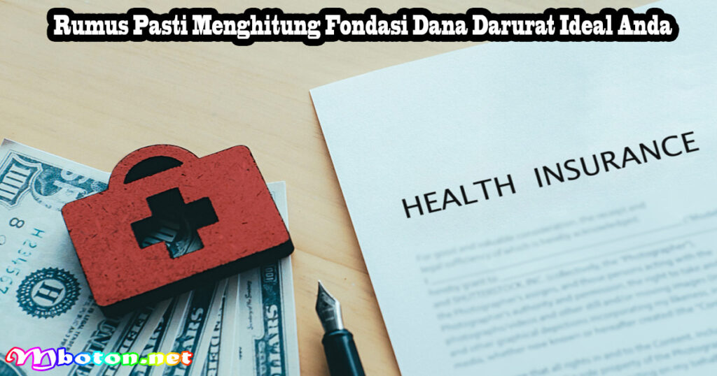 Rumus Pasti Menghitung Fondasi Dana Darurat Ideal Anda