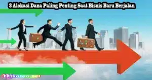3 Alokasi Dana Paling Penting Saat Bisnis Baru Berjalan