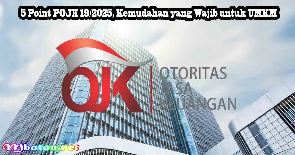 5 Point POJK 19/2025, Kemudahan yang Wajib untuk UMKM