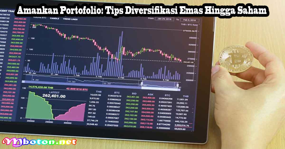 Amankan Portofolio: Tips Diversifikasi Emas Hingga Saham