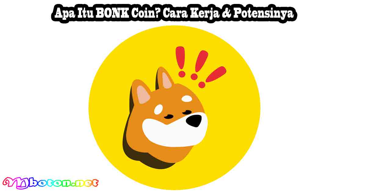 Apa Itu BONK Coin? Cara Kerja & Potensinya