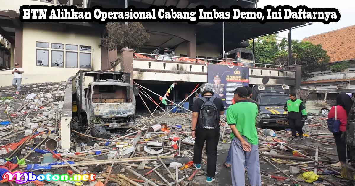 BTN Alihkan Operasional Cabang Imbas Demo, Ini Daftarnya