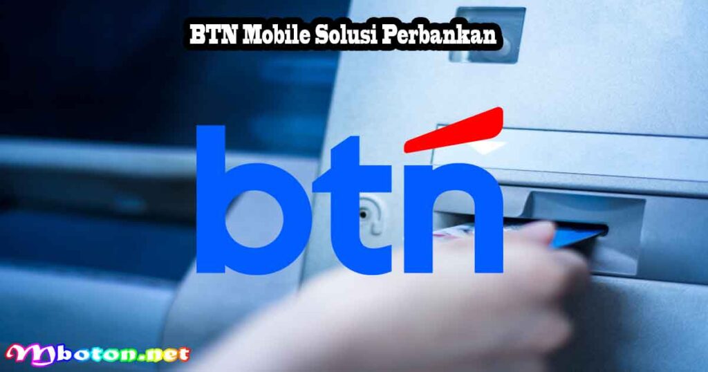 BTN Mobile Solusi Perbankan