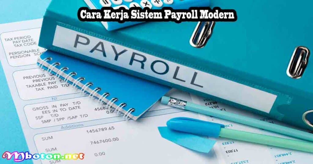Cara Kerja Sistem Payroll Modern