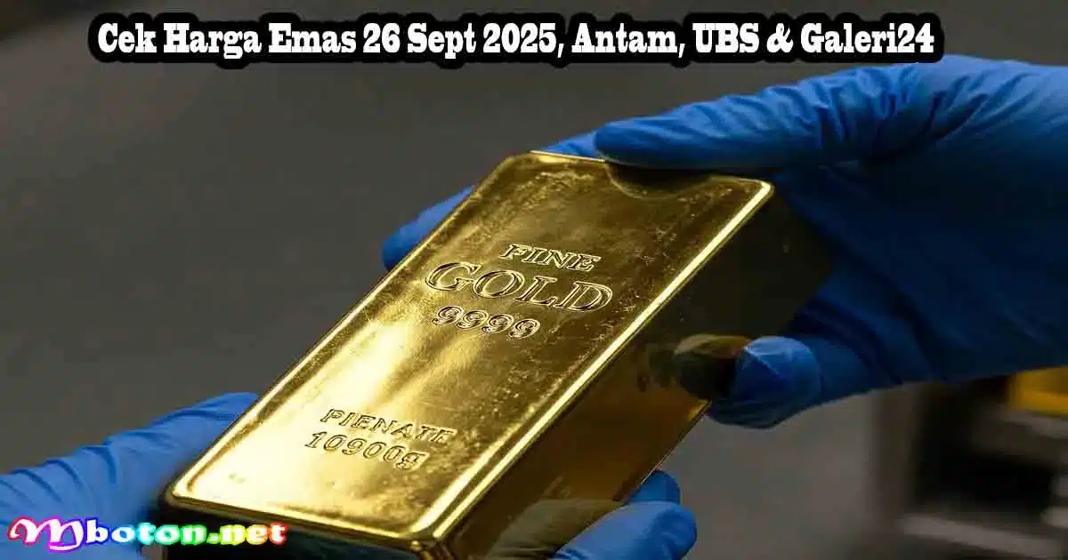 Cek Harga Emas 26 Sept 2025, Antam, UBS & Galeri24