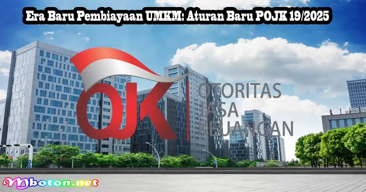 Era Baru Pembiayaan UMKM: Aturan Baru POJK 19/2025