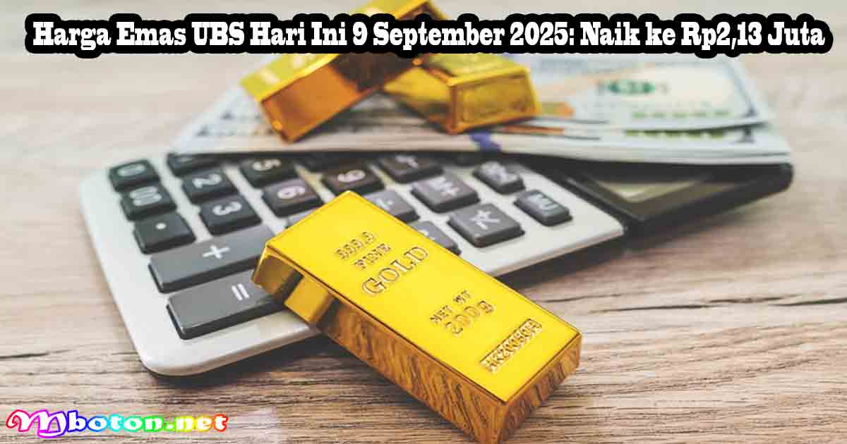 Harga Emas UBS Hari Ini 9 September 2025: Naik ke Rp2,13 Juta