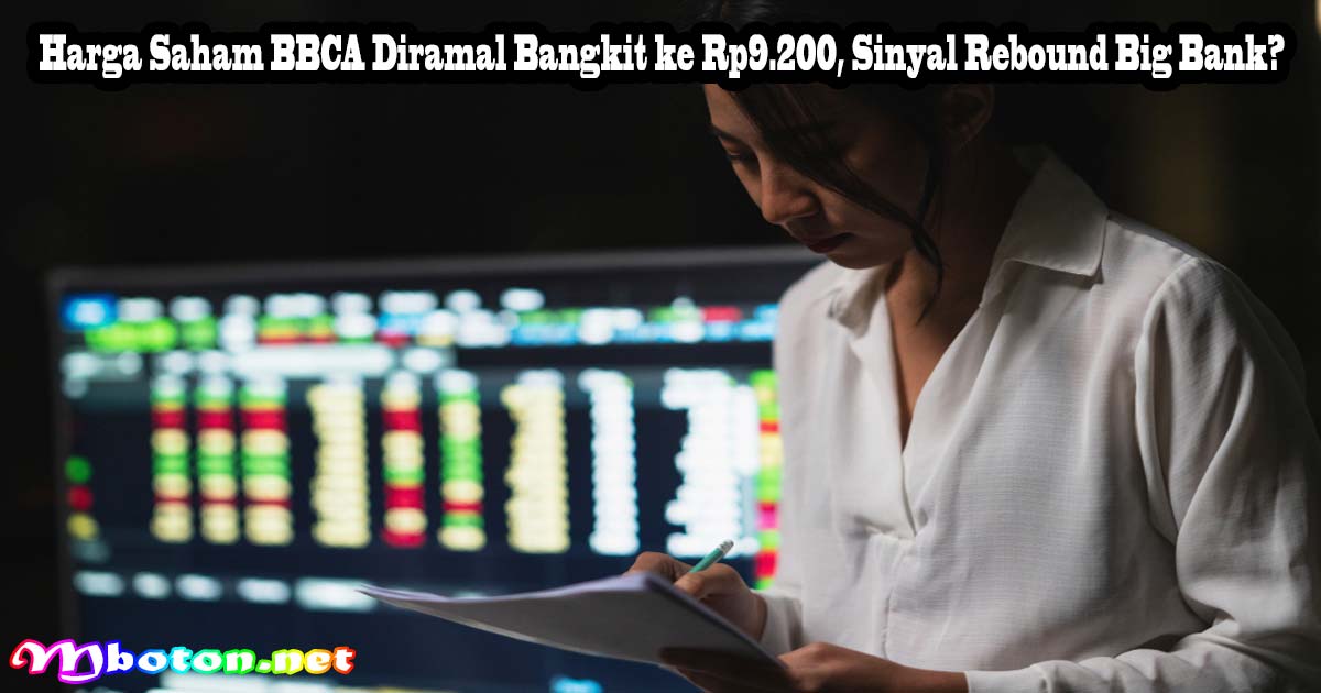 Harga Saham BBCA Diramal Bangkit ke Rp9.200, Sinyal Rebound Big Bank?