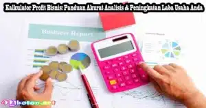 Kalkulator Profit Bisnis: Panduan Akurat Analisis & Peningkatan Laba Usaha Anda
