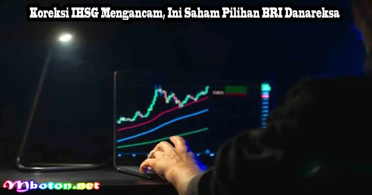 Koreksi IHSG Mengancam, Ini Saham Pilihan BRI Danareksa