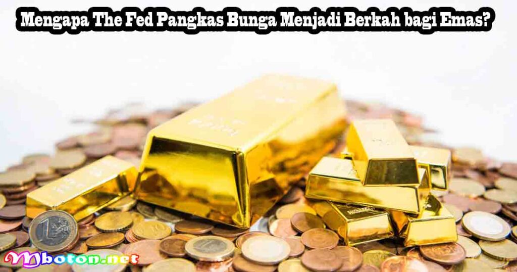 Mengapa The Fed Pangkas Bunga Menjadi Berkah bagi Emas