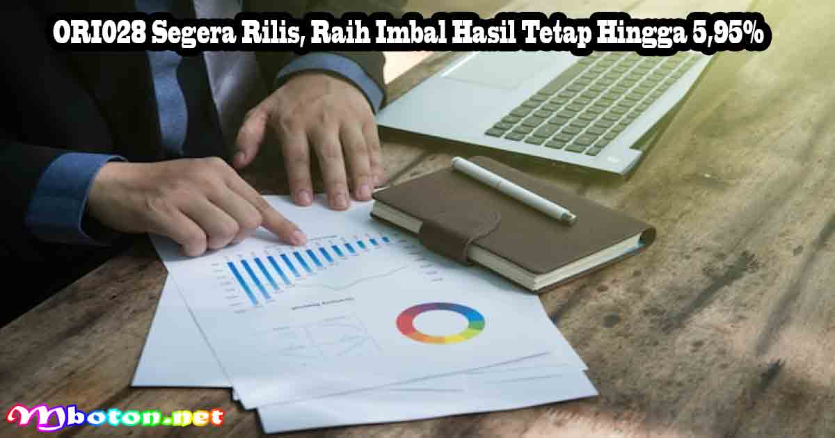 ORI028 Segera Rilis, Raih Imbal Hasil Tetap Hingga 5,95%