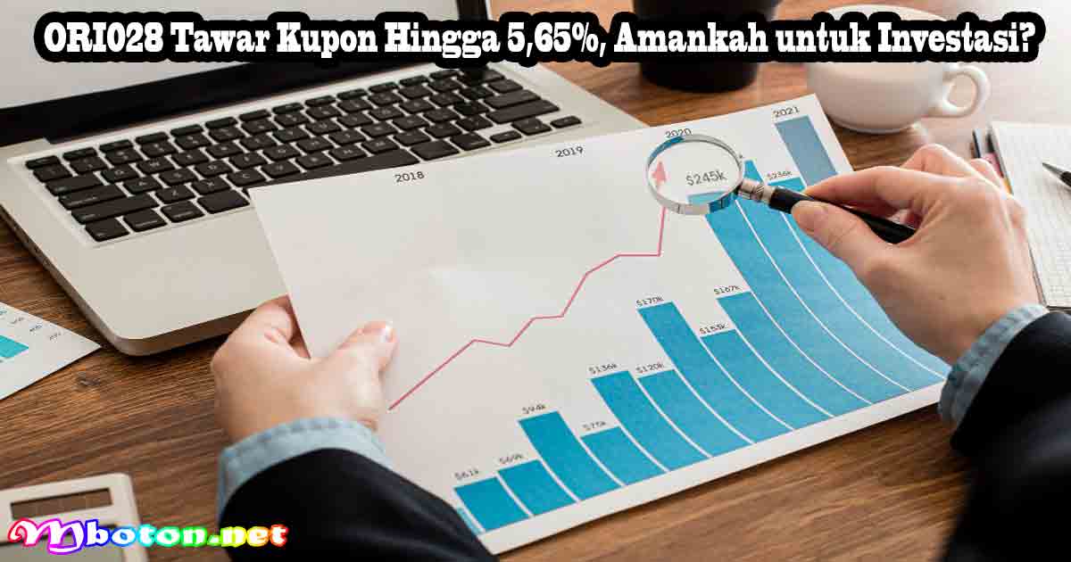 ORI028 Tawar Kupon Hingga 5,65%, Amankah untuk Investasi?