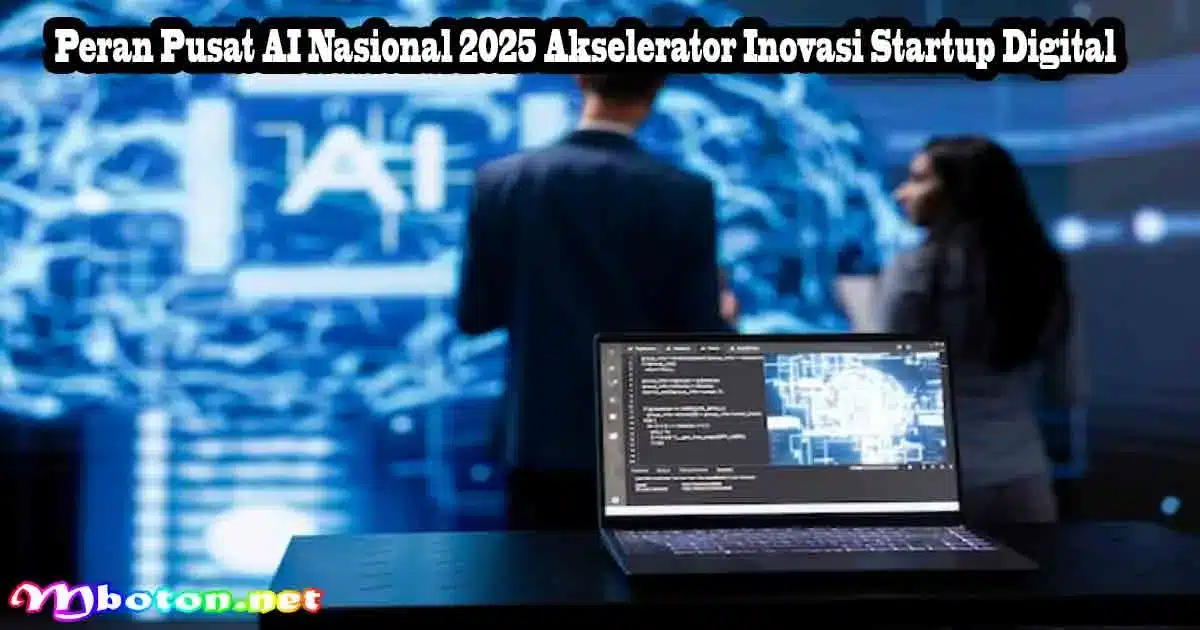 Peran Pusat AI Nasional 2025 Akselerator Inovasi Startup Digital