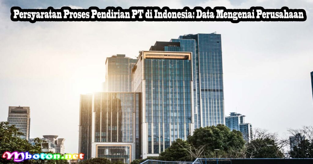 Jasa Pendirian PT Online Siapkan Data Diri & Syarat 2 Persyaratan Proses Pendirian PT di Indonesia Data Mengenai Perusahaan