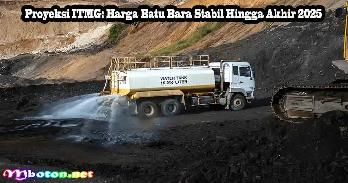 Proyeksi ITMG: Harga Batu Bara Stabil Hingga Akhir 2025