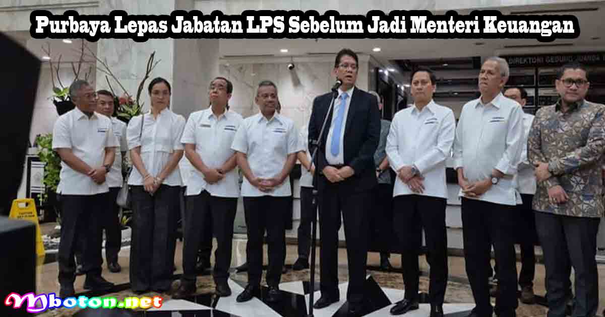 Purbaya Lepas Jabatan LPS Sebelum Jadi Menteri Keuangan