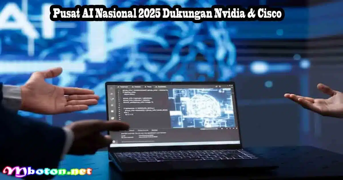 Pusat AI Nasional 2025 Dukungan Nvidia & Cisco