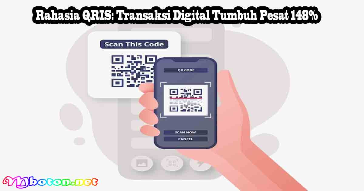 Rahasia QRIS: Transaksi Digital Tumbuh Pesat 148%