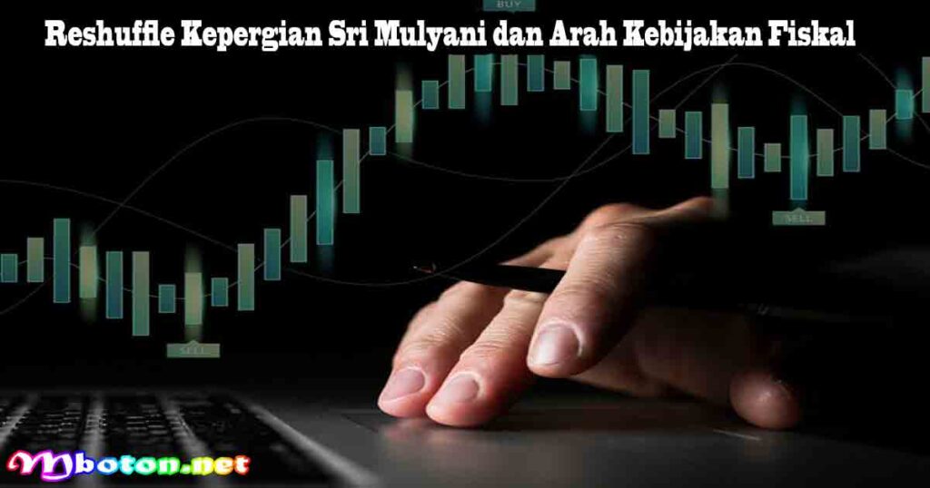 Reshuffle Kepergian Sri Mulyani dan Arah Kebijakan Fiskal