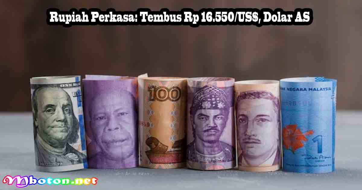 Rupiah Perkasa: Tembus Rp 16.550/US$, Dolar AS