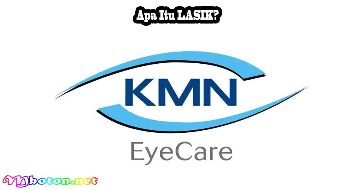 Apa Itu LASIK