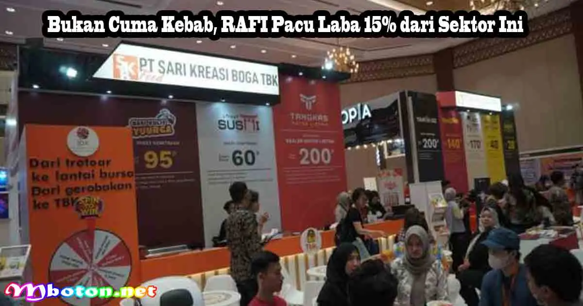Bukan Cuma Kebab, RAFI Pacu Laba 15% dari Sektor Ini
