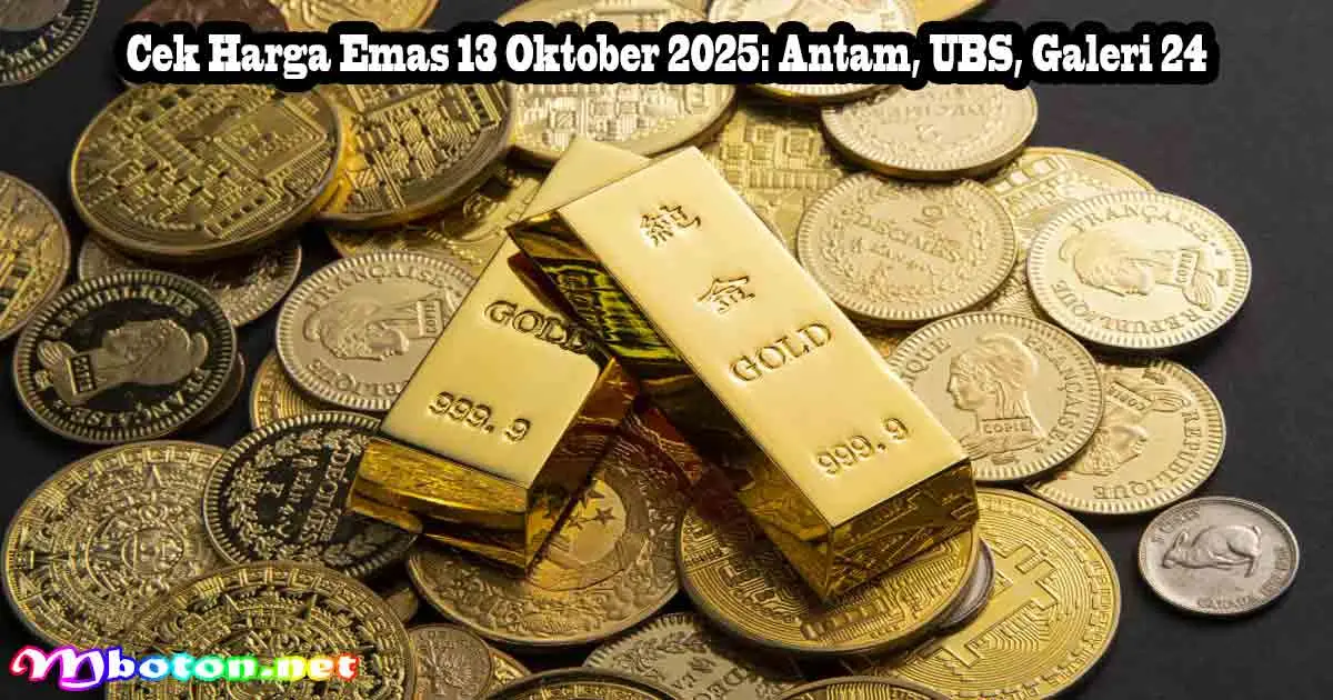 Cek Harga Emas 13 Oktober 2025: Antam, UBS, Galeri 24