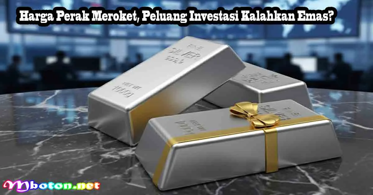 Harga Perak Meroket, Peluang Investasi Kalahkan Emas?