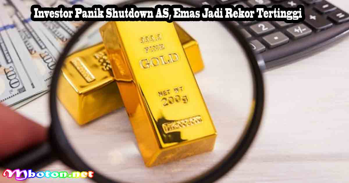 Investor Panik Shutdown AS, Emas Jadi Rekor Tertinggi