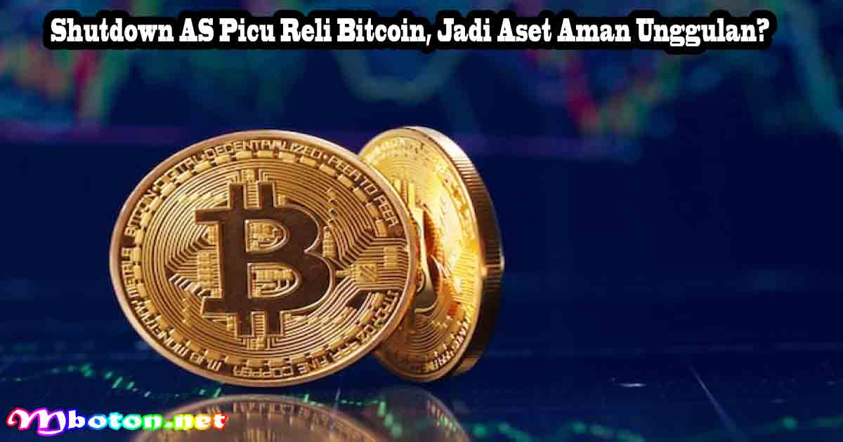 Shutdown AS Picu Reli Bitcoin, Jadi Aset Aman Unggulan?