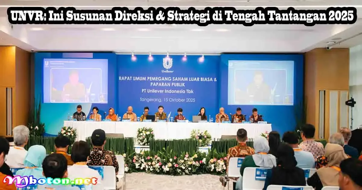 UNVR: Ini Susunan Direksi & Strategi di Tengah Tantangan 2025