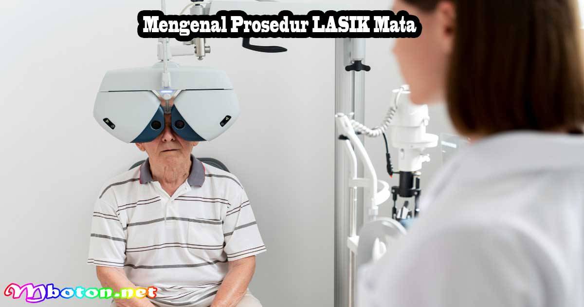 Mengenal Prosedur LASIK Mata