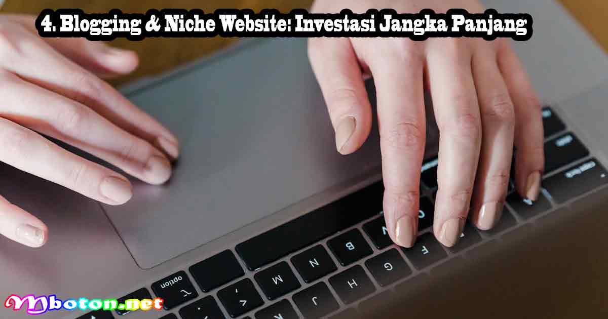 Blogging & Niche Website Investasi Jangka Panjang