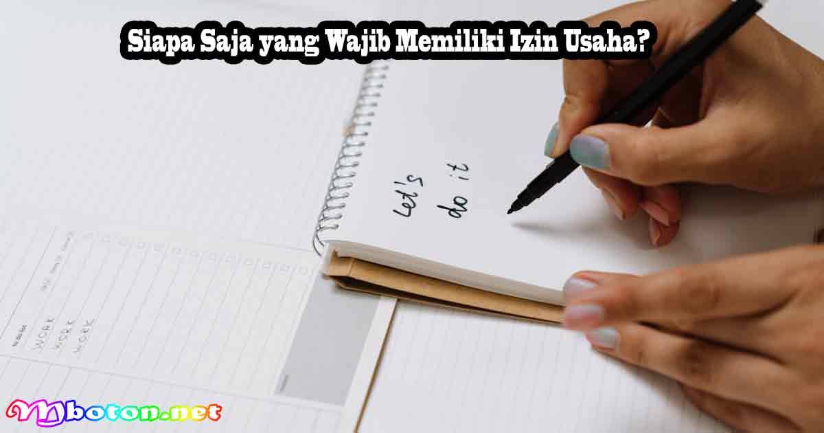 Apa Itu Izin Usaha? Cara Buat NIB Online 2026 1 Siapa Saja yang Wajib Memiliki Izin Usaha?