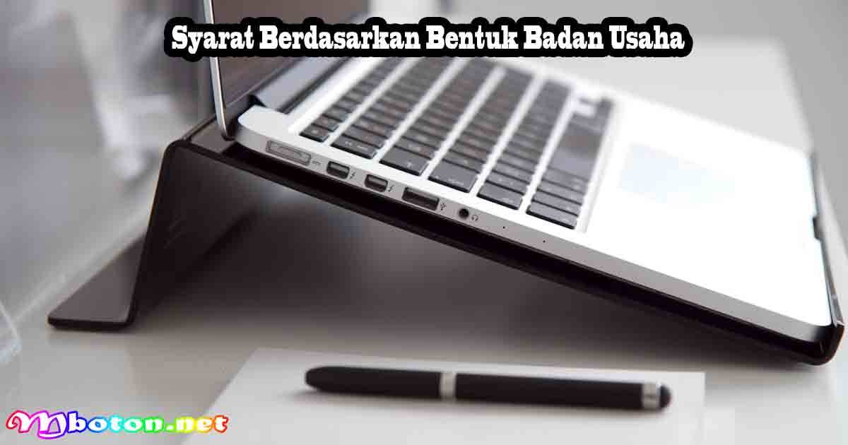 Cara Urus SIUP & NIB Terbaru: Syarat Tiap Badan Usaha 1 Syarat Berdasarkan Bentuk Badan Usaha