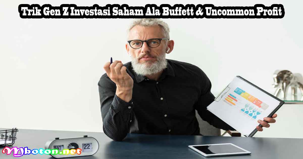 Trik Gen Z Investasi Saham Ala Buffett & Uncommon Profit