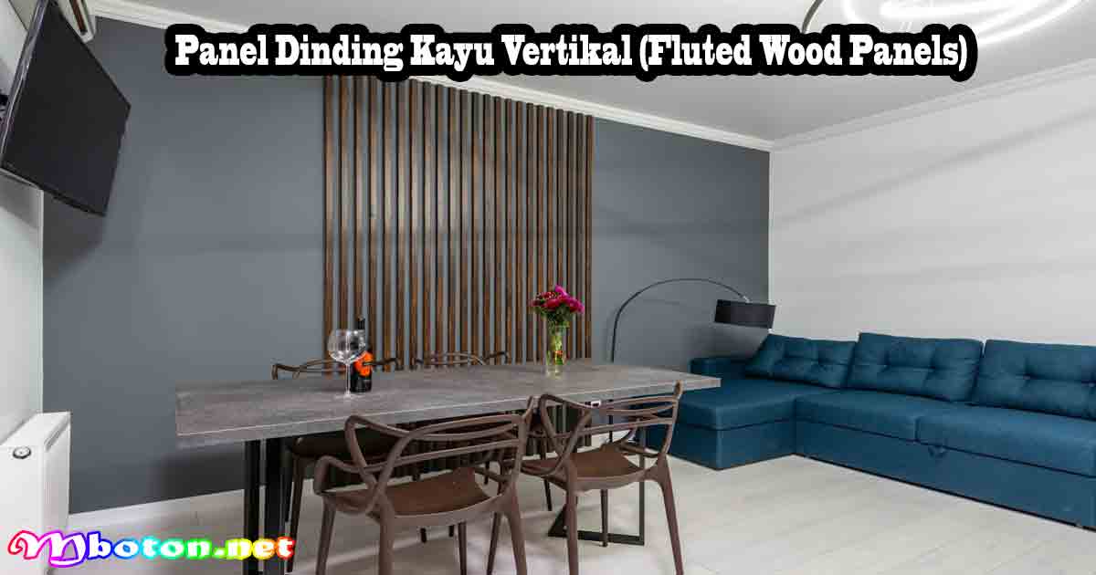 Panel Dinding Kayu Vertikal (Fluted Wood Panels)