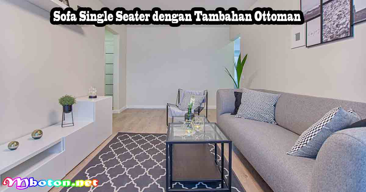 Sofa Single Seater dengan Tambahan Ottoman